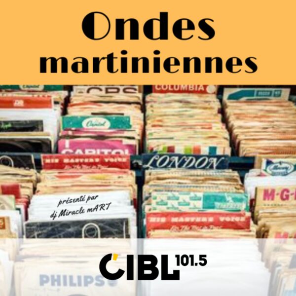 Pochette de CIBL 101.5 FM : Ondes martiniennes