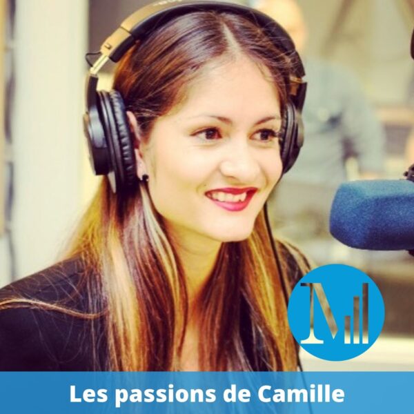 Pochette de Les passions de Camille (archives) - Canal M, la voix de l'inclusion