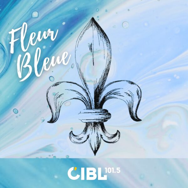 Pochette de CIBL 101.5 FM : Fleur Bleue
