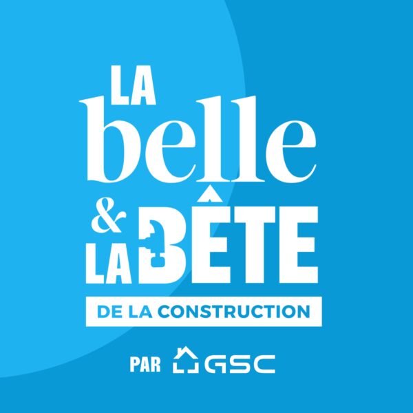Pochette de La belle et la bête de la construction : Histoires et astuces pour obtenir sa licence RBQ