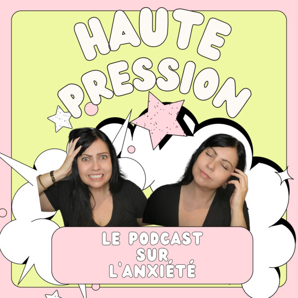 Pochette de Haute Pression - Le podcast francophone sur l'anxiété