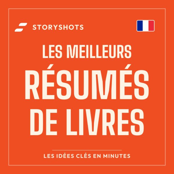 Pochette de Résumé de Livre | Résumés de Livres Audio, Développement Personnel, Business & Productivité – StoryShots